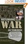 Returning from the War on Terrorism: What Every Iraq, Afghanistan, and Deployed Veteran Needs to Know to Receive Their Maximum Benefits
