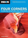 Moon Four Corners: Including Navajo and Hopi Country, Moab, and Lake Powell (Moon Handbooks)