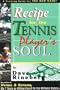 Recipes for a Tennis Player's Soul