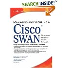 Click here to buy Managing and Securing a Cisco SWAN by  David Wall, Jeremy Faircloth, Joel Barrett, and Jan Kanclirz Jr.