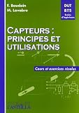 Capteurs : principes et utilisation : Cours et exercices r�solus DUT-BTS Ecoles d'ing�nieurs