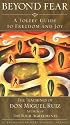 Beyond Fear: A Toltec Guide to Freedom and Joy - The Teachings of Don Miguel Ruiz