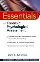 Essentials of Forensic Psychological Assessment (Essentials of Psychological Assessment)