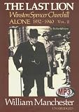 The Last Lion: Winston Spencer Churchill, Alone, 1932-1940