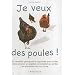 Je veux des poules !