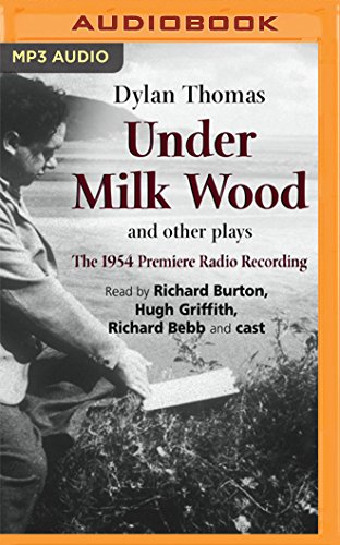 Under Milk Wood and Other Plays (Naxos): The 1954 Premiere Radio Recording