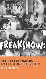 Freakshow: First Person Media and Factual Television