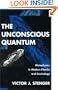 Unconscious Quantum