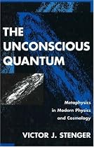 The Unconscious Quantum: Metaphysics in Modern Physics and Cosmology