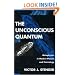 Unconscious Quantum