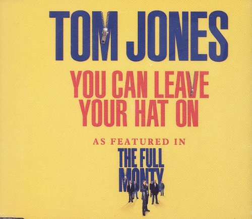 Tom Jones - You Can Leave Your Hat On - Zortam Music