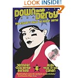 Down and Derby: The Insider's Guide to Roller Derby by Alex Cohen and Jennifer Barbee
