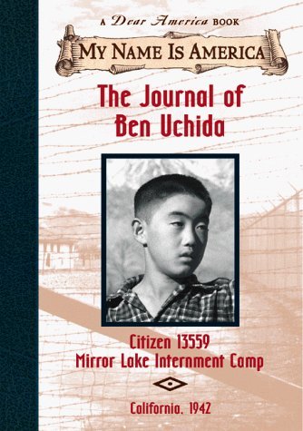 The Journal of Ben Uchida: Citizen 13559, Mirror Lake Internment Camp by Denenberg, Barry (1999) Hardcover