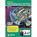 Workshop Fahrzeugdiagnose in der Praxis, DVD-ROM Inklusive: Fast 5 1/2 Stunden Videomaterial, viele Elektor-Artikel �ber OBD mit Software und Platinenlayouts, PDF-Pr�sentation (93 Folien)von "Florian Sch�ffer"