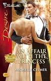 An Affair With The Princess (Silhouette Desire)