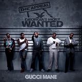 Gucci Mane The Appeal: Georgia's Most Wanted
