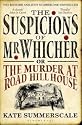 The Suspicions of Mr. Whicher: or the Murder at Road Hill House