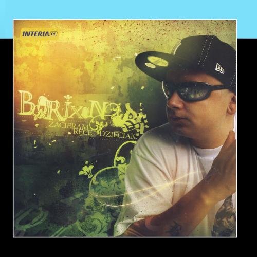 Borixon - Zacieram Rece Dzieciak - Zortam Music