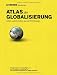Atlas der Globalisierung: Sehe