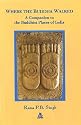 Where the Buddha Walked: A Companion to Buddhist Places in India