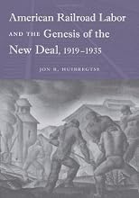 American railroad labor and the genesis of the New Deal, 1919-1935