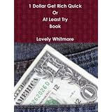 1 Dollar Get Rich Quick Or At Least Try Book