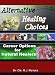 Alternative Healing Choices, Career Options For Natural Healers by Dr. R.J. Peters, www.alternativehealingchoices.com