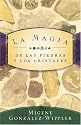 La Magia de las piedras y los cristales (Spanish Edition)