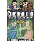 the big flush 4 chicagoland detective agency graphic universe