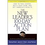 The New Leaders 100-Day Action Plan: How to Take Charge, Build Your Team, and Get Immediate Results book cover