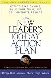 The New Leader's 100-Day Action Plan: How to Take Charge, Build Your Team, and Get Immediate Results