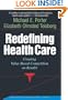 Redefining Health Care: Creating Value-Based Competition on Results