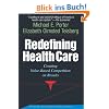 Redefining Health Care: Creating Value-Based Competition on Results