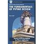 The Fundamentals of Piping Design: Drafting and Design Methods for Process Applications (Process Piping Design Handbook) (v. 1)