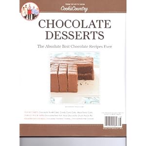 Chocolate Desserts - Cook's Country Magazine. Best Chocolate Recipes Ever. 2011.