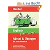Englisch ganz leicht. R�tsel und �bungen f�r zwischendurch: 100 spielerische �bungen. M�heloses Wortschatztraining. Bequemes Lernen zwischendurch