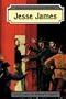 Jesse James (Outlaws and Lawmen of the Wild West)