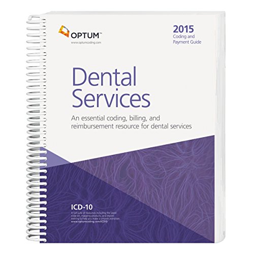 Coding and Payment Guide for Dental Services--2015 Edition
