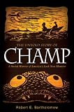 The untold story of Champ : a social history of America's Loch Ness Monster