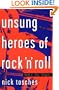 Unsung Heroes Of Rock 'n' Roll: The Birth Of Rock In The Wild Years Before Elvis