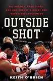 Outside Shot: Big Dreams, Hard Times, and One County's Quest for Basketball Greatness