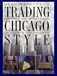 Trading Chicago Style