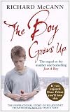 The Boy Grows Up: The inspirational story of his journey from broken boy to family man