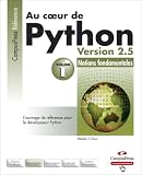 Au coeur de Python : Tome 1, Notions fondamentales