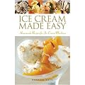 Ice Cream Made Easy: Recipe Book for Ice Cream Machines