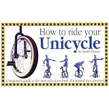 How To Ride Your Unicycle (Misc.)