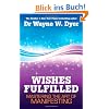 Wishes Fulfilled: Mastering the Art of Manifesting