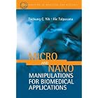 Click here to buy Micro and Nano Manipulations for Biomedical Applications by  Tachung C. Yih and Ilie Talpasanu.
