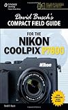 David Busch's Compact Field Guide for the Nikon Coolpix P7800