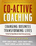 Co-Active Coaching: Changing Business, Transforming Lives